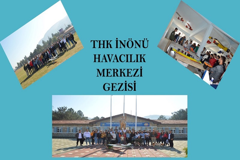 SİVİL HAVA ULAŞTIRMA İŞLETMECİLİĞİ VE KABİN HİZMETLERİ ÖĞRENCİLERİNİN THK İNÖNÜ HAVACILIK YERLEŞKE GEZİSİ