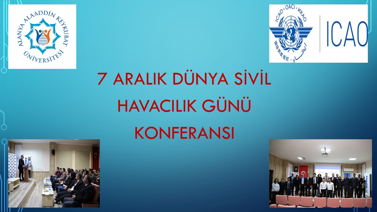 ALKÜ GAZİPAŞA YERLEŞKESİ’NDE SİVİL HAVACILIK KONFERANSI